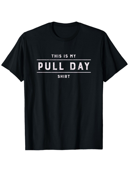 Men's Graphic T-Shirt This Is My Pull Day Shirt Minimalist Gym Lettered Style T Shirt