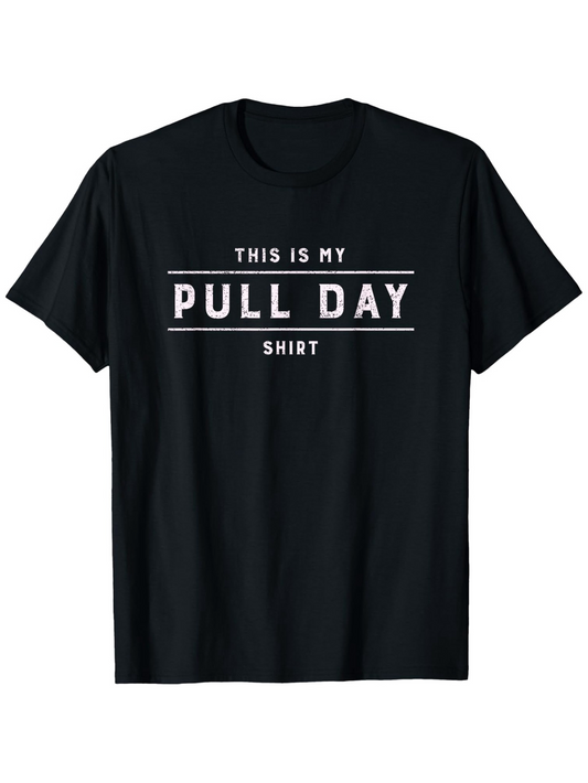 Men's Graphic T-Shirt This Is My Pull Day Shirt Minimalist Gym Lettered Style T Shirt