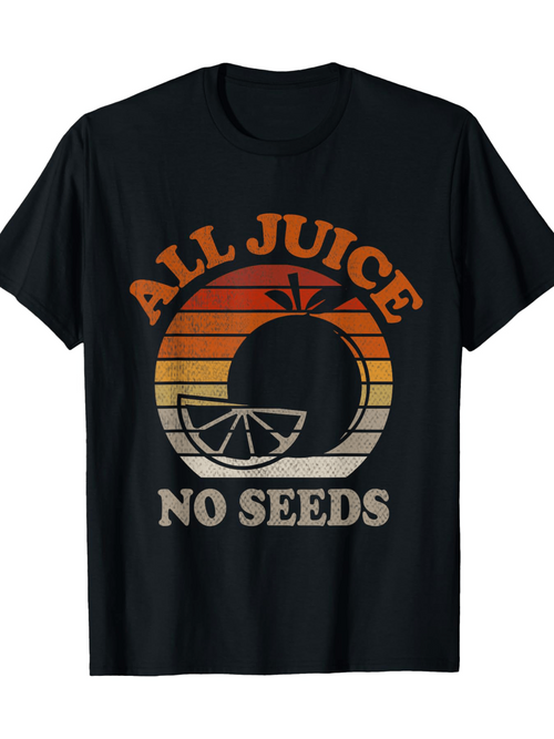 Men's Graphic T-Shirt All Juice No Seeds Retro Citrus Slice With Striped Sunset Orange Fruit
