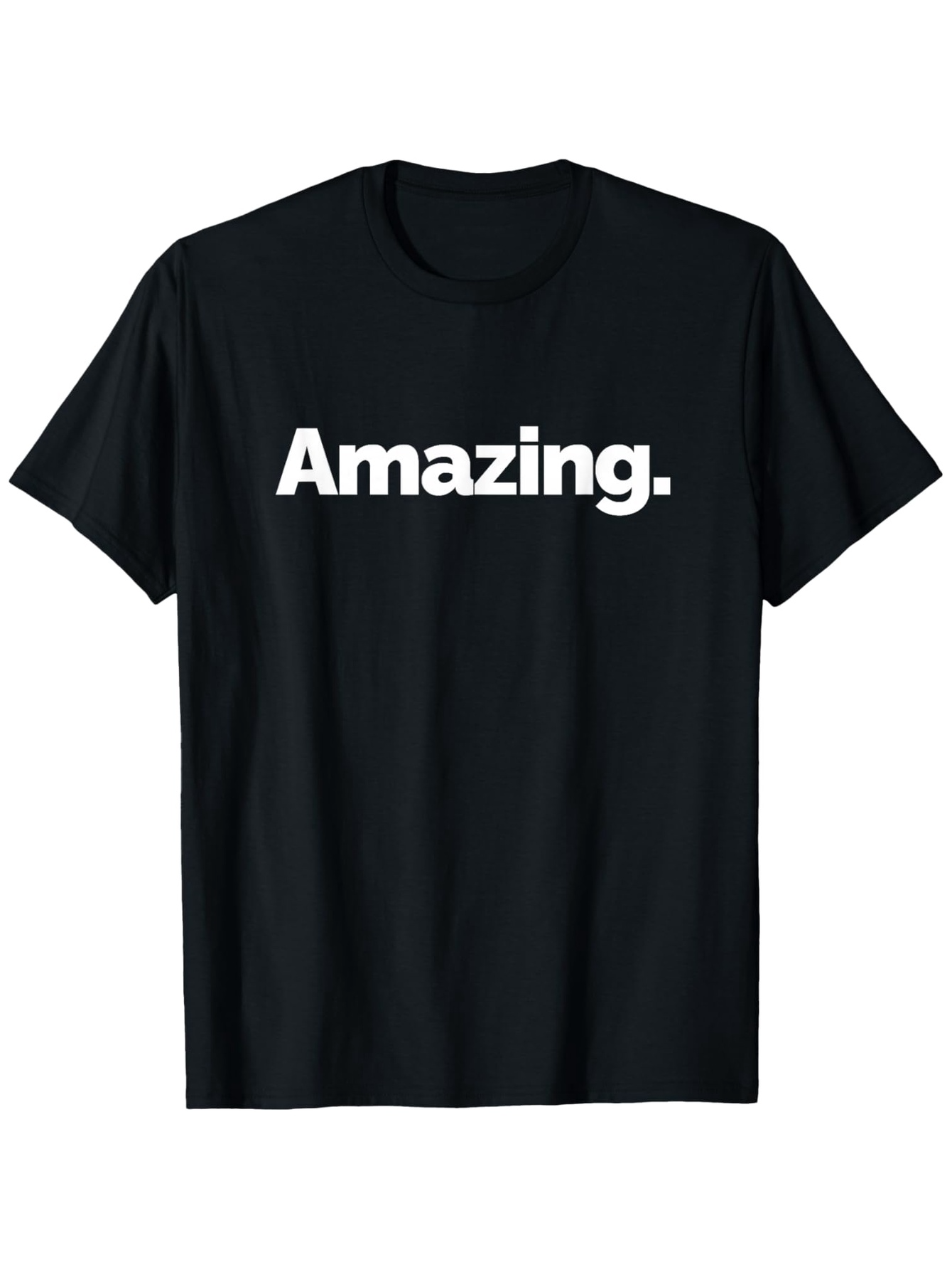 Men's Graphic T-Shirt Amazing Bold Statement In Large White Letters Amazing