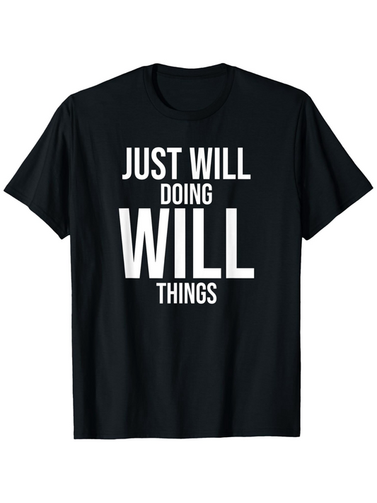 Men's Graphic T-Shirt Just Will Doing Will Things Bold White Typography Statement