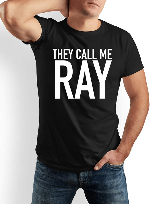 Men's Graphic T-Shirt They Call Me Ray Bold Statement Shirt In Minimalist Black Typography