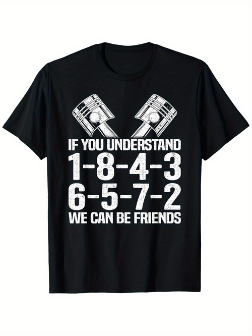 Men's Graphic T-Shirt If You Understand Engine Pistons And Numeric Sequence Design T Shirt