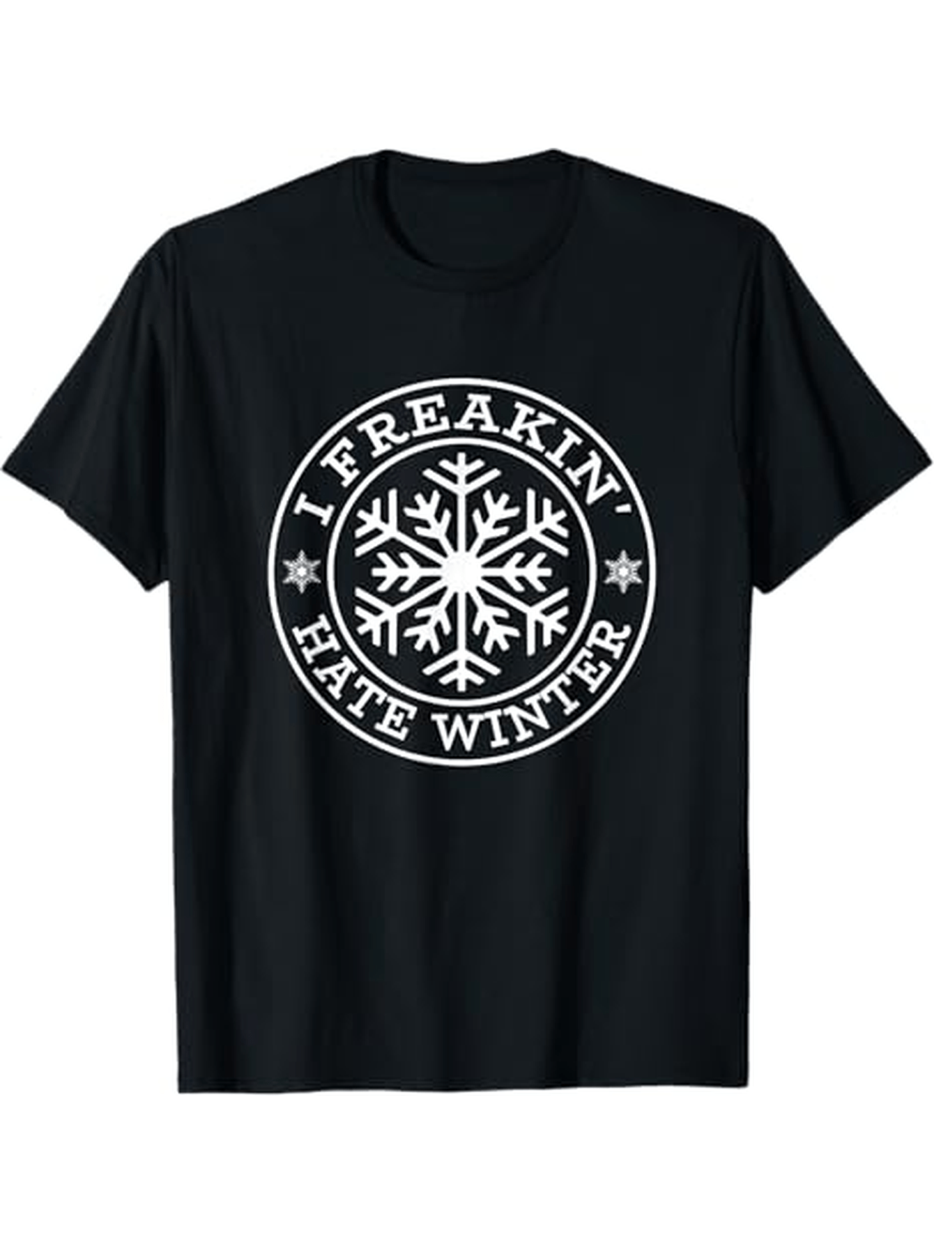 Men's Graphic T-Shirt I Freakin Hate Winter Bold White Snowflake Shirt