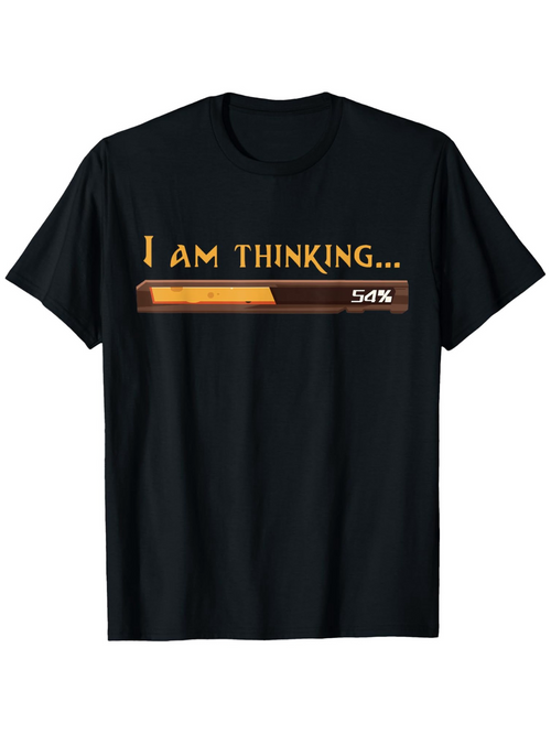 Men's Graphic T-Shirt I Am Thinking Loading Bar Graphic Humorous Progress Bar T Shirt