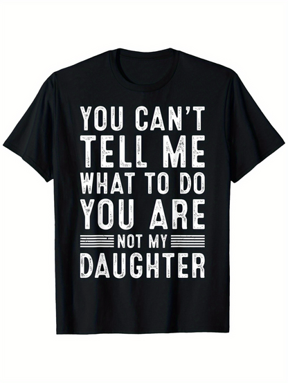 Men's Graphic T-Shirt You Cant Tell Me What To Do Typography Statement On Black T Shirt