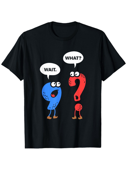 Men's Graphic T-Shirt Wait What Cartoon Punctuation Marks With Funny Talking Characters