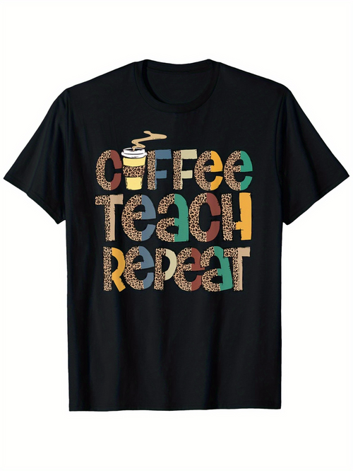 Men's Graphic T-Shirt Coffee Teach Repeat With Patterned Colorful Bold Graphic Letters