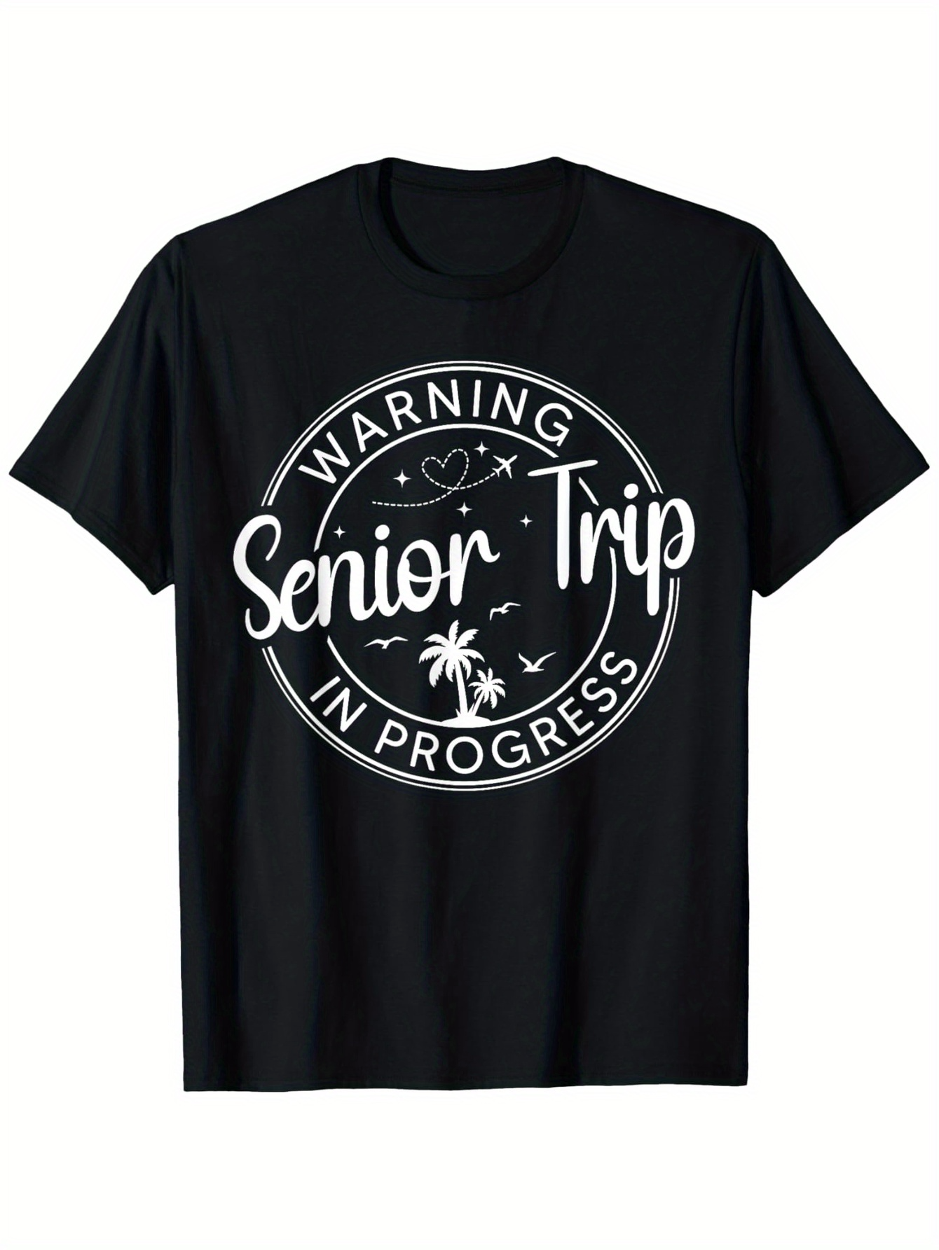 Men's Graphic T-Shirt Warning Senior Trip In Progress With Palm Tree And Stars Surrounded By Circular Graphic