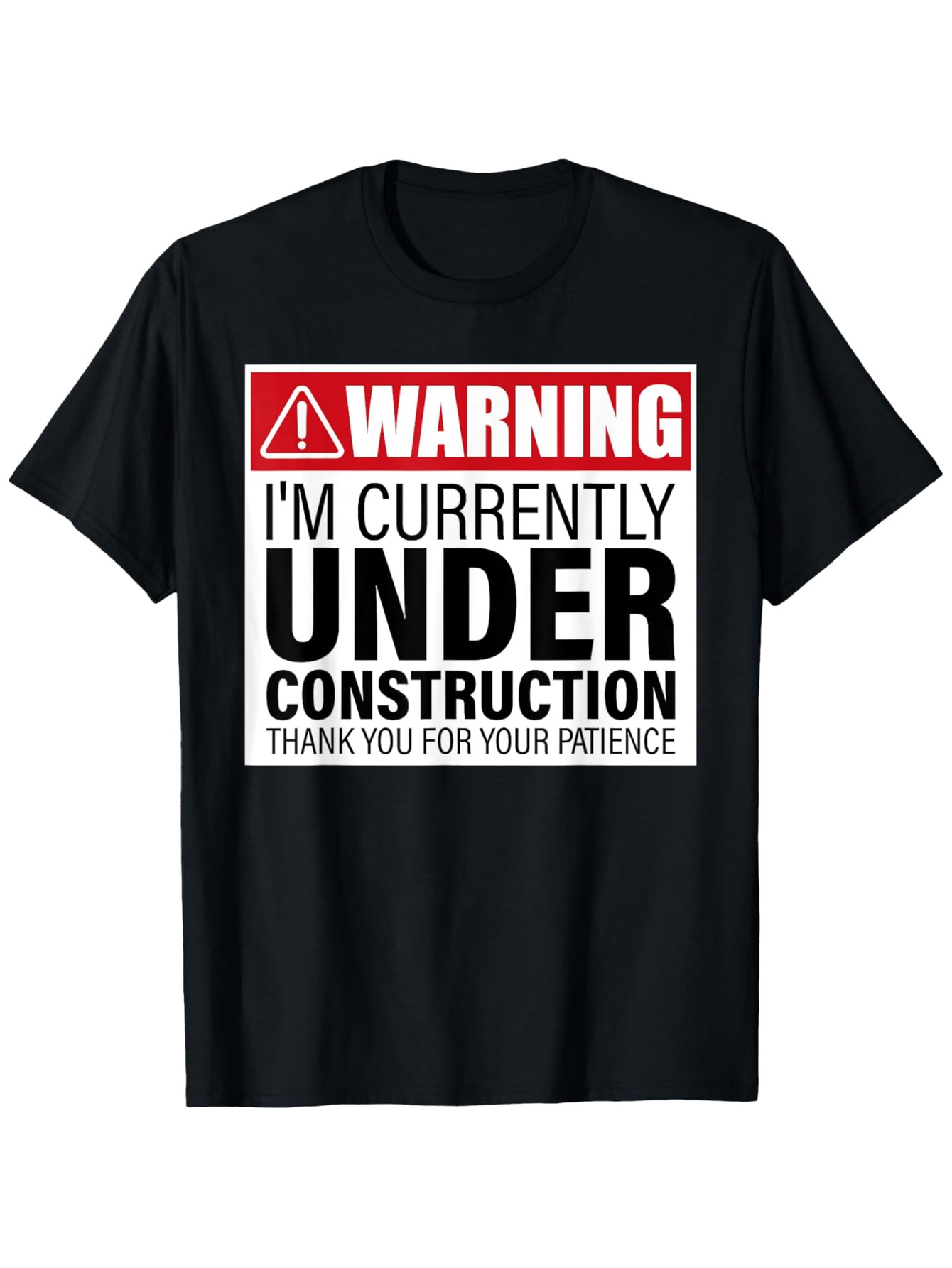 Men's Graphic T-Shirt Warning Currently Under Construction Sign Bold Letter Graphic