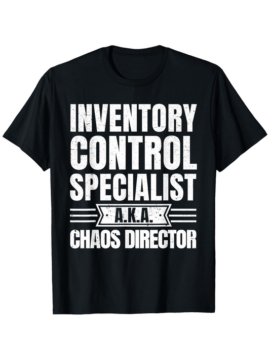 Men's Graphic T-Shirt Inventory Control Specialist AKA Chaos Director Bold Statement T Shirt