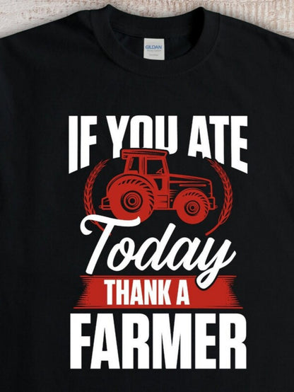 Men's Graphic T-Shirt If You Ate Today Thank A Farmer Tractor