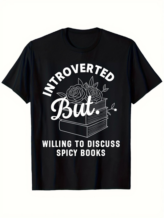 Men's Graphic T-Shirt Introverted But Willing To Discuss Spicy Books With Blooming Roses And Open Book