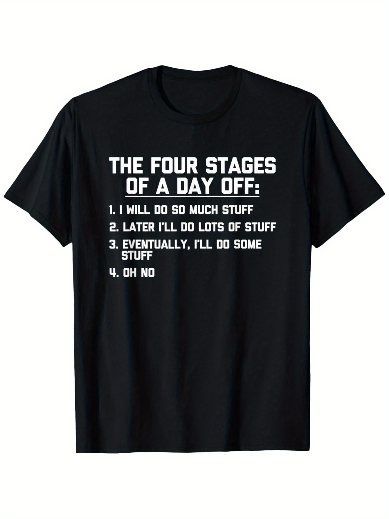 Men's Graphic T-Shirt The Four Stages Of A Day Off White Text On Classic Simple Black T Shirt