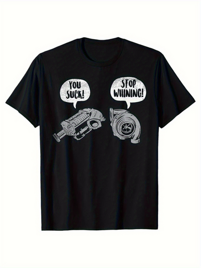 Men's Graphic T-Shirt You Suck Stop Whining Grayscale Cartoon Engine Car Parts