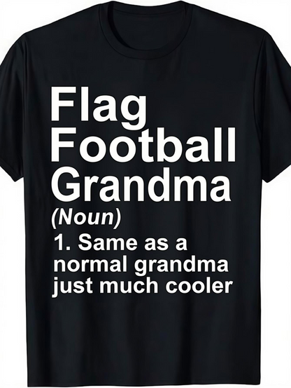 Men's Graphic T-Shirt Flag Football Grandma Noun Same As A Normal Grandma Much Cooler Text