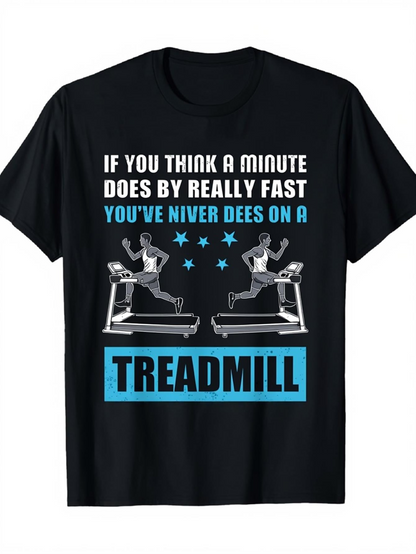 Men's Graphic T-Shirt If You Think A Minute Flies By Fast On This Blue Treadmill Shirt
