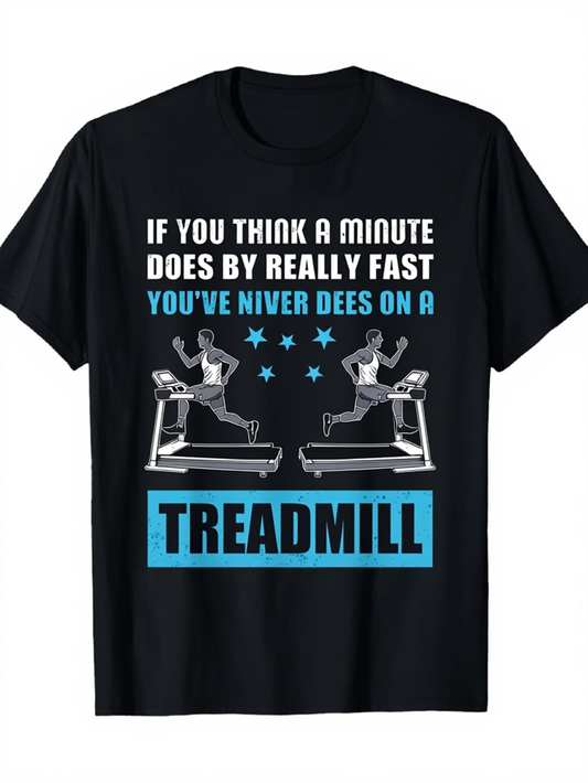 Men's Graphic T-Shirt If You Think A Minute Flies By Fast On This Blue Treadmill Shirt