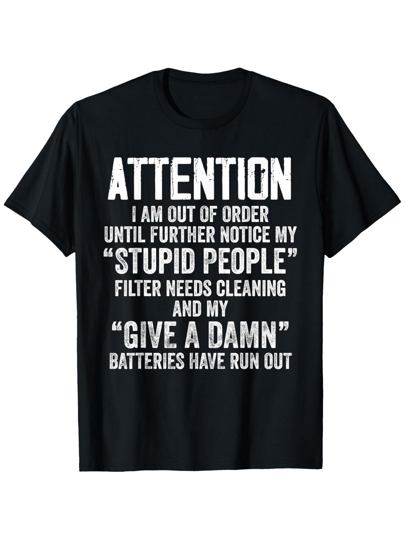 Men's Graphic T-Shirt Attention Notice Out Of Order Stupid People Give A Damn Humor Black T Shirt