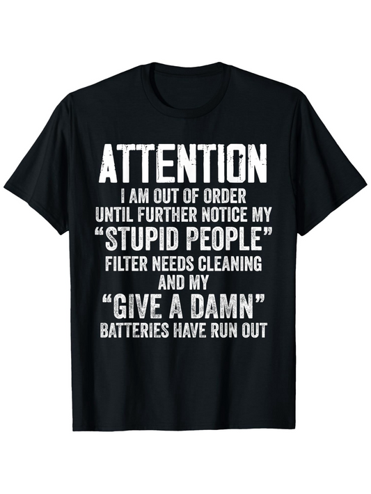Men's Graphic T-Shirt Attention Notice Out Of Order Stupid People Give A Damn Humor Black T Shirt