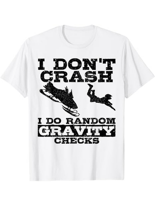 Men's Graphic T-Shirt I Dont Crash Random Gravity Checks With Falling Rider And Snowmobile