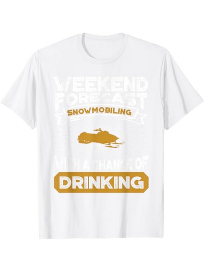 Men's Graphic T-Shirt Weekend Forecast Snowmobiling And Drinking Adventure Outdoor Sport