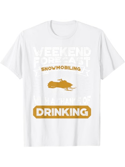 Men's Graphic T-Shirt Weekend Forecast Snowmobiling And Drinking Adventure Outdoor Sport