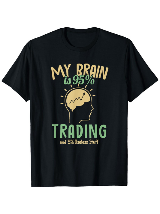 Men's Graphic T-Shirt My Brain Ninety Five Percent Trading Motivational Head Silhouette T Shirt