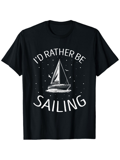 Men's Graphic T-Shirt Id Rather Be Sailing Under Night Sky With White Sparkling Stars Sailboat
