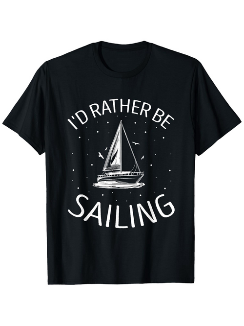 Men's Graphic T-Shirt Id Rather Be Sailing Under Night Sky With White Sparkling Stars Sailboat