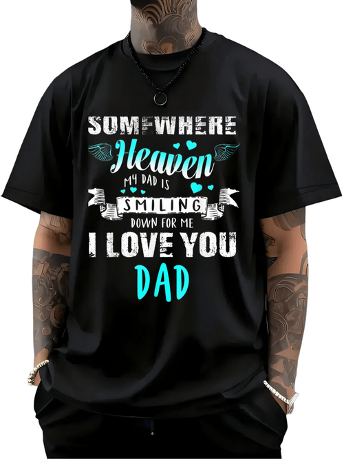Men's Graphic T-Shirt Somewhere In Heaven My Dad Is Smiling Down For Me I Love You Dad Blue Wings Lettering Dad