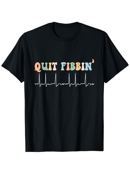 Men's Graphic T-Shirt Quit Fibbin Multicolor Letters With Heartbeat Line On Black Shirt