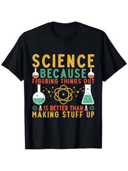 Men's Graphic T-Shirt Science Because Figuring Things Out Making Stuff Up Chemistry Flasks Design