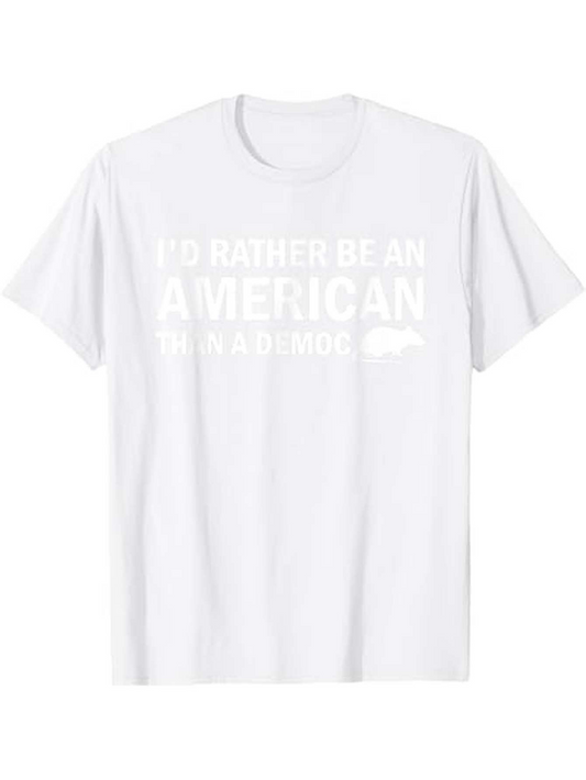 Men's Graphic T-Shirt Id Rather Be An American Bold Statement Pride Slogan On White T Shirt