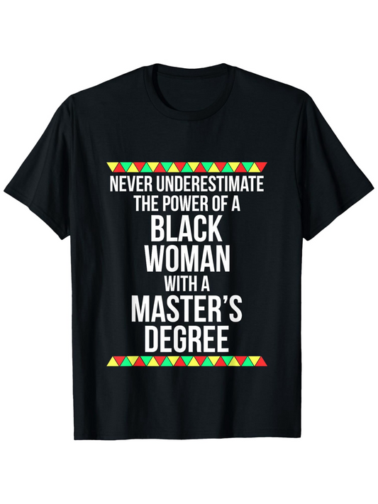 Men's Graphic T-Shirt Never Underestimate The Power Of A Black Woman With A Masters Degree Bright Patterned Print T Shirt
