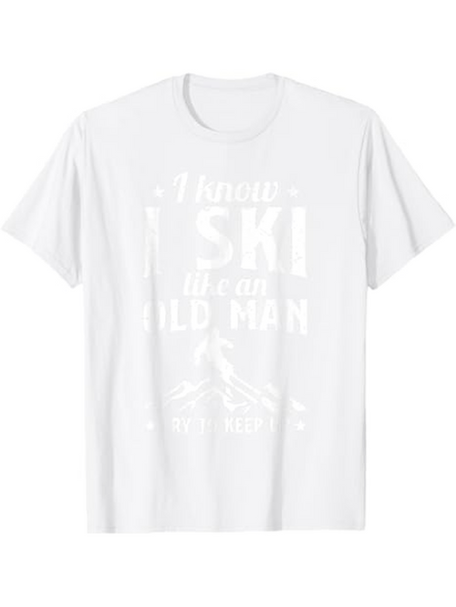 Men's Graphic T-Shirt I Know I Ski Like An Old Man With Snowy Mountain Slope Classic Winter Scene Skier