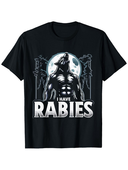 Men's Graphic T-Shirt I Have Rabies Howling Werewolf In Full Moonlight With Night Forest