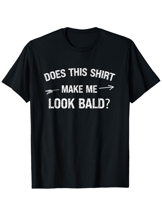 Men's Graphic T-Shirt Does This Shirt Make Me Look Bald Bold Arrows Graphic T Shirt