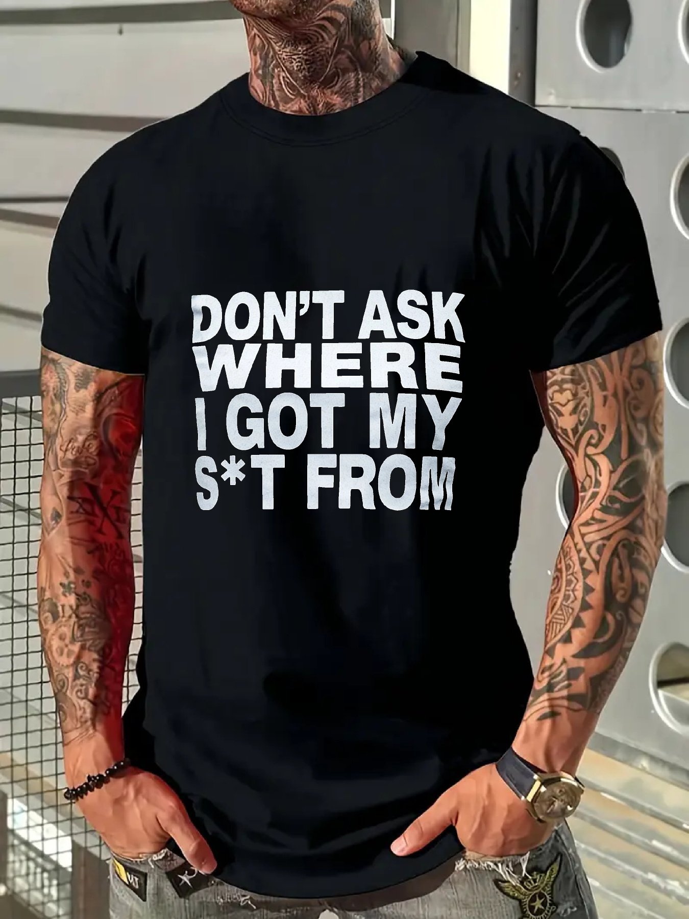 Men's Graphic T-Shirt Dont Ask Where I Got My From Bold Letter Statement Black Shirt