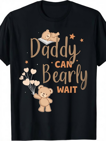 Men's Graphic T-Shirt Daddy Can Bearly Wait Balloons Stars And Standing Teddy Bear
