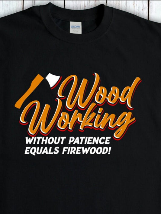 Men's Graphic T-Shirt Woodworking With Patience And A Chopped Axe Among Timber