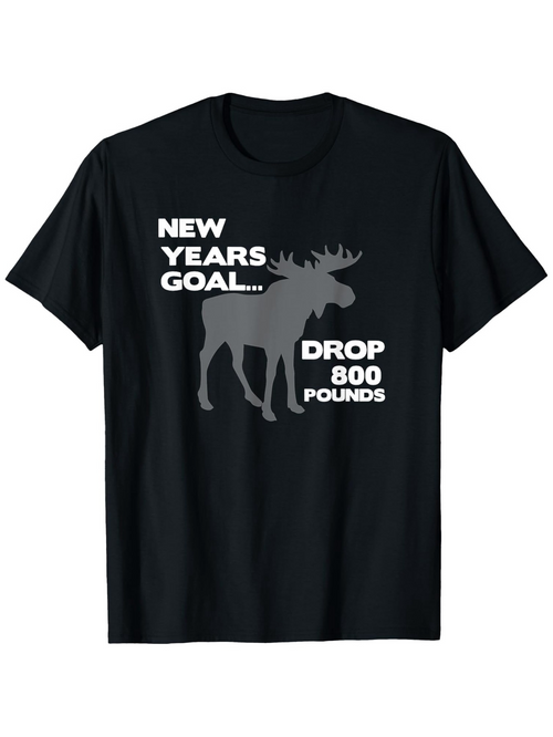 Men's Graphic T-Shirt New Years Goal Drop Pounds With A Large Silhouette Moose