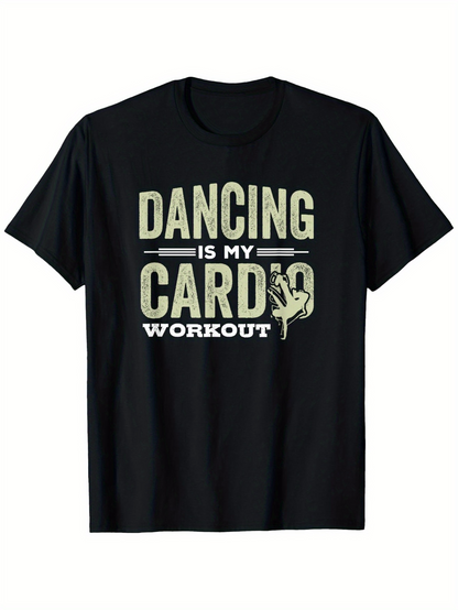 Men's Graphic T-Shirt Dancing Is My Cardio Workout Silhouette Dancer Fitness T Shirt