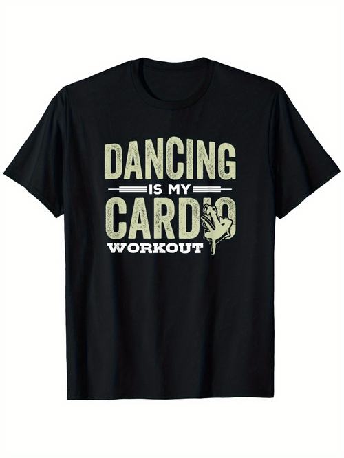 Men's Graphic T-Shirt Dancing Is My Cardio Workout Silhouette Dancer Fitness T Shirt