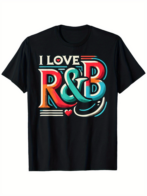 Men's Graphic T-Shirt I Love R And B With Bold Colorful Letters And Heart Art