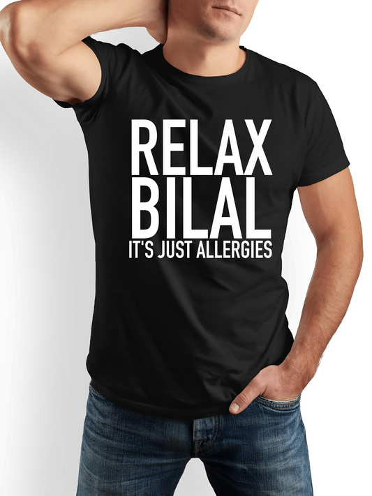 Men's Graphic T-Shirt Relax Bilal Its Just Allergies Bold White Lettering Black Cotton T Shirt