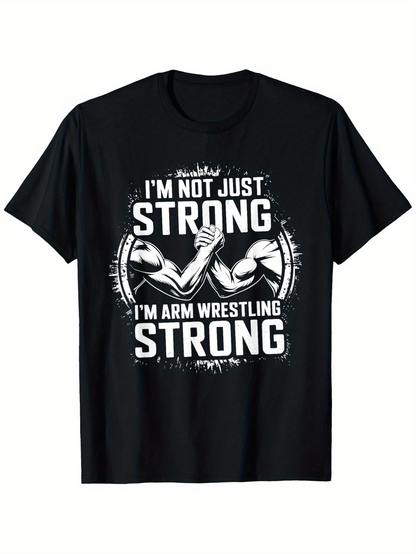 Men's Graphic T-Shirt Im Not Just Strong Arm Wrestling Muscular Hands Graphic Shirt