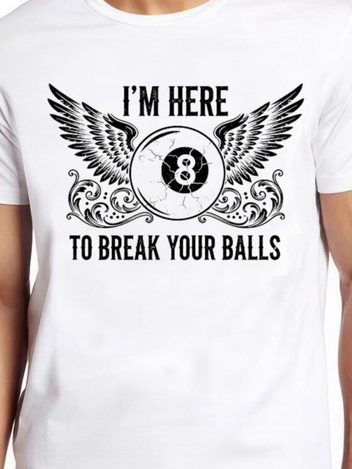 Men's Graphic T-Shirt Im Here To Break Your Balls With Vintage Billiards Winged Eight Ball Graphic