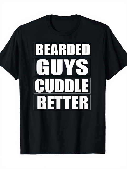 Men's Graphic T-Shirt Bearded Guys Cuddle Better Bold White Lettering T Shirt