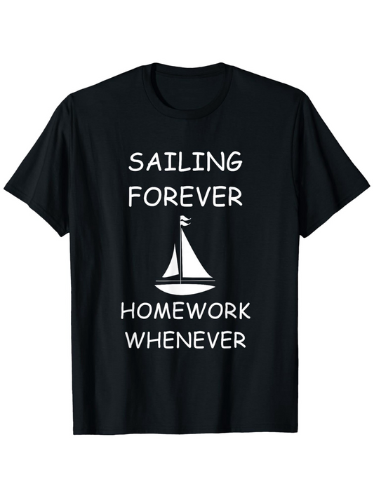 Men's Graphic T-Shirt Sailing Forever With Homework Whenever And White Sailboat